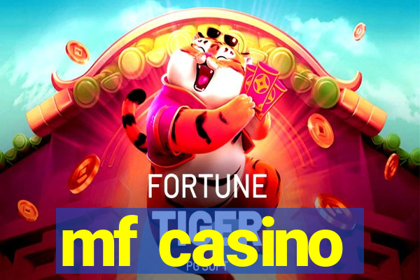 mf casino